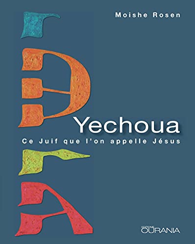 Stock image for Yechoua, ce juif que l'on appelle Jsus for sale by Revaluation Books
