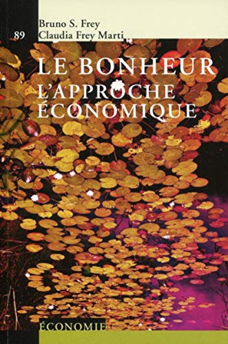 Stock image for Le bonheur: L'approche conomique. for sale by Gallix