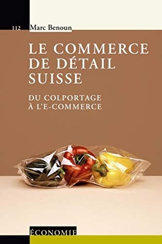 Beispielbild fr Le commerce de dtail: Du colportage  l'e-commerce. zum Verkauf von Gallix