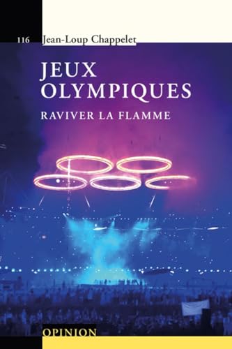 Beispielbild fr Jeux olympiques: Raviver la flamme. zum Verkauf von Ammareal