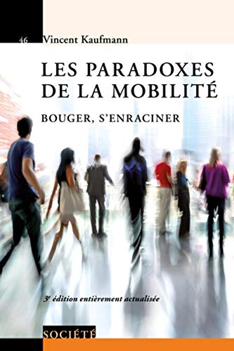 Beispielbild fr Les paradoxes de la mobilit: Bouger, s'enraciner zum Verkauf von Gallix