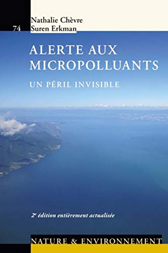Beispielbild fr Alerte aux micropolluants: Un pril invisible zum Verkauf von Gallix