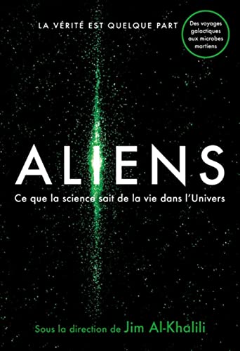 Imagen de archivo de Aliens - Ce que la science sait de la vie dans l'univers a la venta por medimops