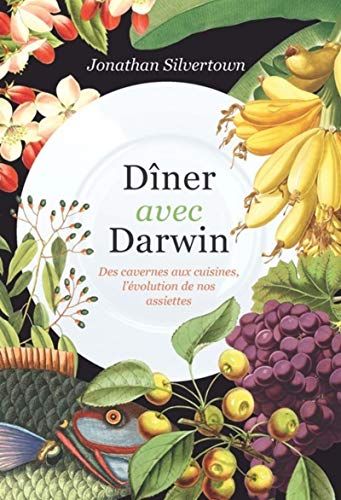 Beispielbild fr Dner avec Darwin: Des cavernes aux cuisines, l'volution de nos assiettes zum Verkauf von Ammareal