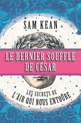 Stock image for Le dernier souffle de Csar : les secrets de l'air qui nous entoure for sale by MaxiBooks