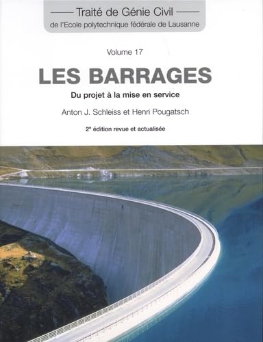 Imagen de archivo de Les barrages (TGC volume 17): Du projet  la mise en service a la venta por Gallix