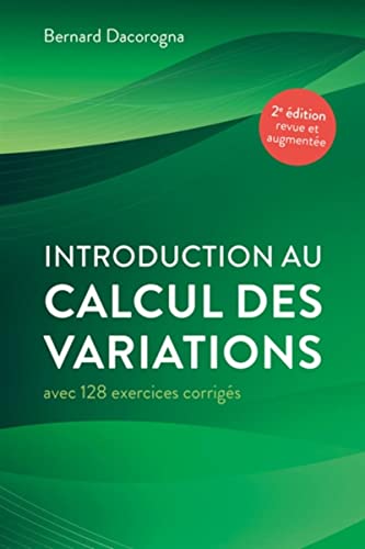 Stock image for Introduction au calcul des variations: Avec 128 exercices corrigs for sale by Gallix