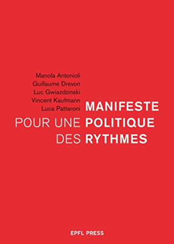Stock image for Manifeste pour une politique des rythmes for sale by Gallix