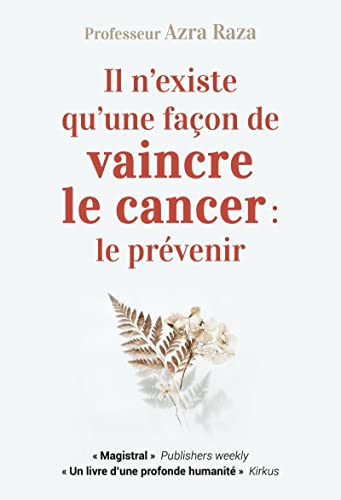Imagen de archivo de Il n'existe qu'une faon de vaincre le cancer : le prvenir: A la recherche de la premire cellule a la venta por Gallix