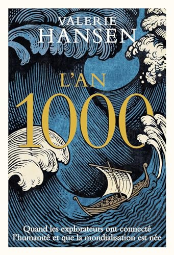 Stock image for L'An 1000: Quand les explorateurs ont connect l'humanit et que la mondialisation est ne for sale by medimops