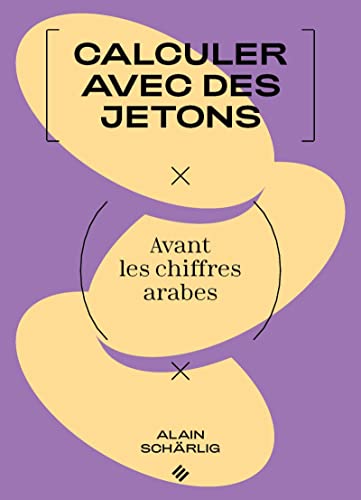 Stock image for Calculer avec des jetons: Avant les chiffres arabes for sale by Gallix