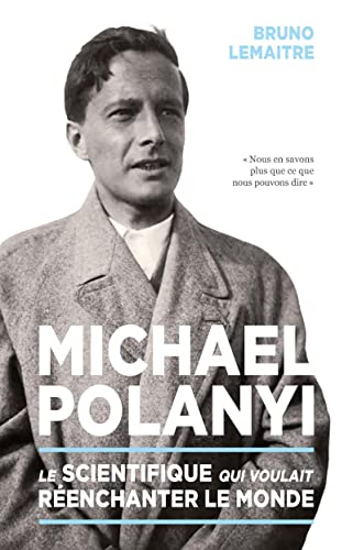 Stock image for Michael Polanyi: Le scientifique qui voulait renchanter le monde for sale by medimops