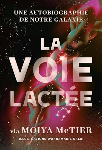 Stock image for La Voie lacte: Une autobiographie de notre galaxie for sale by Ammareal