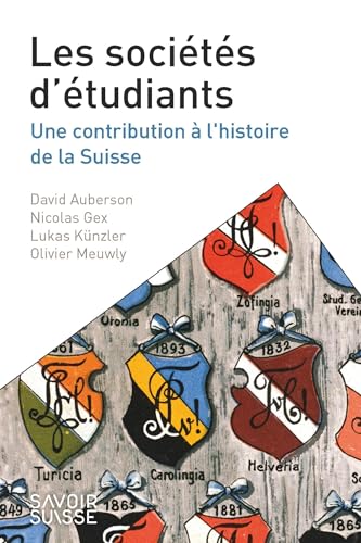 9782889155590: Les socits d'tudiants: Une Contribution  l'histoire de la Suisse