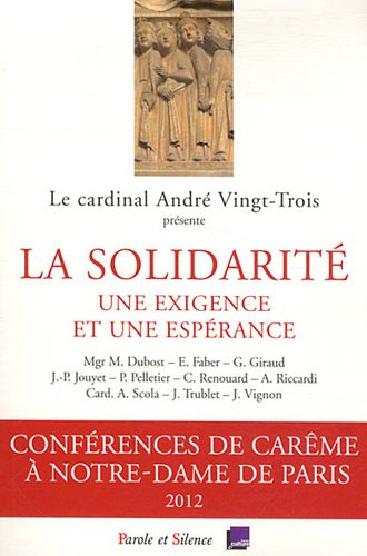 Imagen de archivo de La solidarit : une exigence et une esprance : Confrences de Carme  Notre-Dame de Paris a la venta por Librairie Th  la page