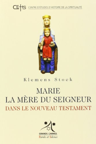 marie la mere du seigneur dans le nouveau testament (0) (9782889180592) by Stock Klemens