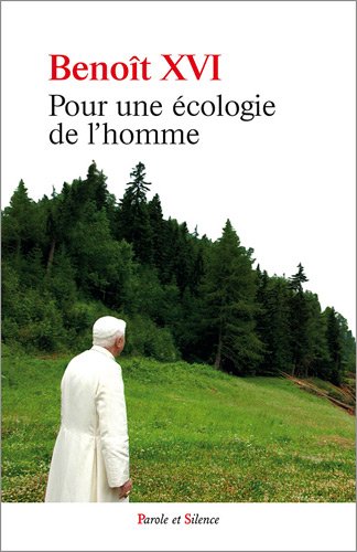 Beispielbild fr pour une ecologie de l homme (0) Benoit xvi zum Verkauf von BIBLIO-NET