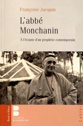 Beispielbild fr L'abb Montchanin (1895-1957) : A l'coute d'un prophte contemporain zum Verkauf von Ammareal