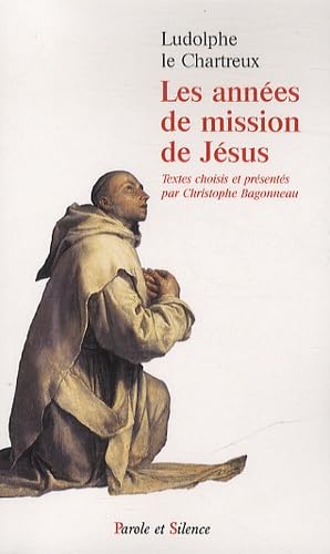 Beispielbild fr Les annes de mission de Jsus: Venez et voyez zum Verkauf von Ammareal