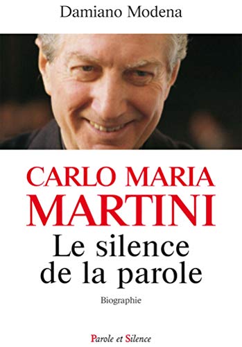 9782889182381: Carlo Maria Martini, le silence de la parole