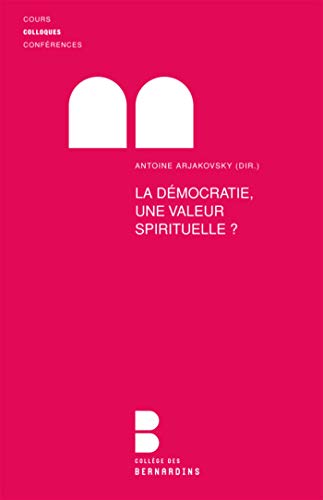 Stock image for La democratie une valeur spirituelle [Broch] Arjakovsky, Anto for sale by BIBLIO-NET