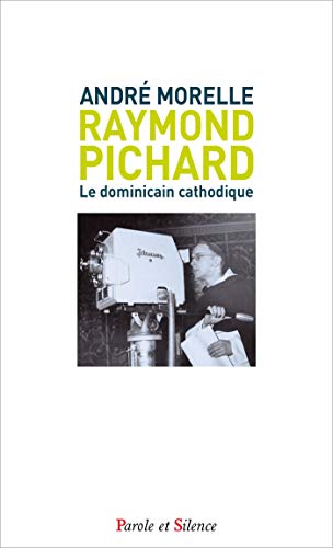 9782889183814: Raymond Pichard: Le dominicain cathodique