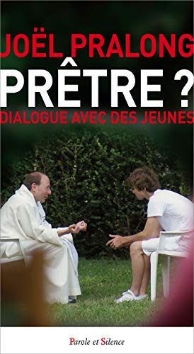 Imagen de archivo de Prtre ? Dialogue avec des jeunes Pralong, Jol a la venta por BIBLIO-NET