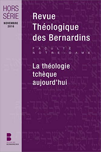 Stock image for Revue Thologique des Bernardins - Hors-srie - La thologie tchque [Broch] Collge des Bernardins for sale by BIBLIO-NET