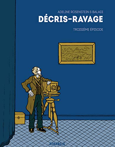 Beispielbild fr Dcris-Ravage, Tome 3 : Dcrire et inventer la terre Sainte zum Verkauf von Revaluation Books