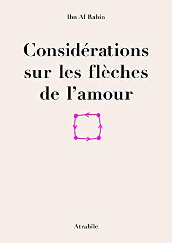 Beispielbild fr Considrations sur les flches de l'amour zum Verkauf von Librairie La Canopee. Inc.