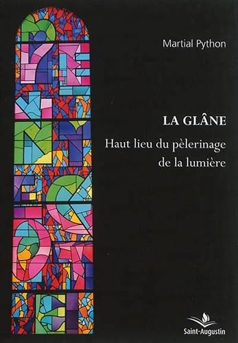 Stock image for La Glne : Haut lieu du plerinage for sale by medimops