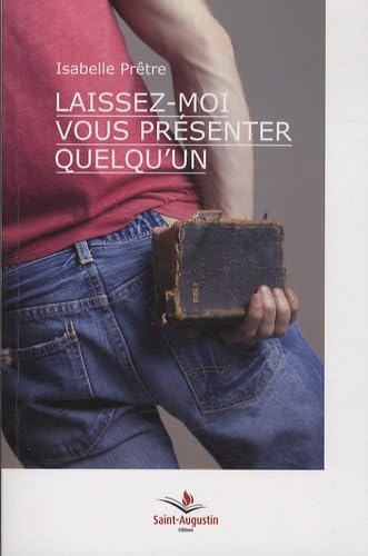 Beispielbild fr LAISSEZ MOI VOUS PRESENTER QUELQU UN PRETRE, ISABELLE zum Verkauf von BIBLIO-NET