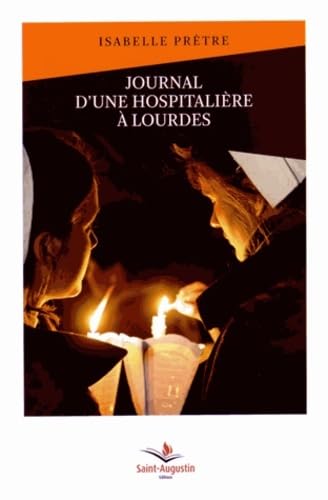 Beispielbild fr JOURNAL D'UNE HOSPITALIERE A LOURDES PRETRE, ISABELLE zum Verkauf von BIBLIO-NET