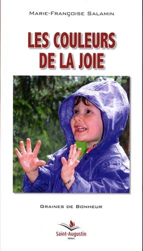 Imagen de archivo de COULEURS DE LA JOIE LES) SALAMIN, MARIE-F a la venta por BIBLIO-NET