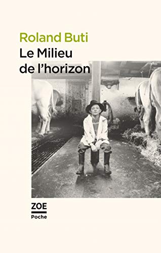 Beispielbild fr Le milieu de l'horizon zum Verkauf von Ammareal