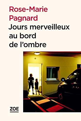 Beispielbild fr Jours Merveilleux au Bord de l'Ombre zum Verkauf von Ammareal