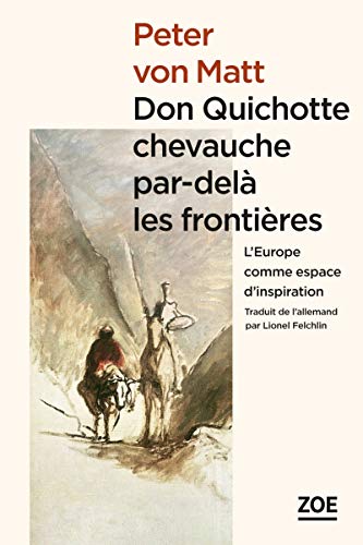 Beispielbild fr Don Quichotte chevauche par-dela les frontires : L'Europe comme espace d'inspiration zum Verkauf von Ammareal