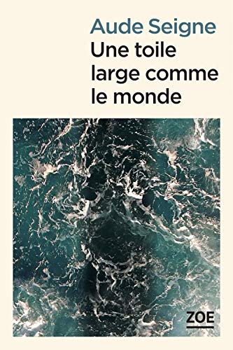 Beispielbild fr Une toile large comme le monde zum Verkauf von medimops