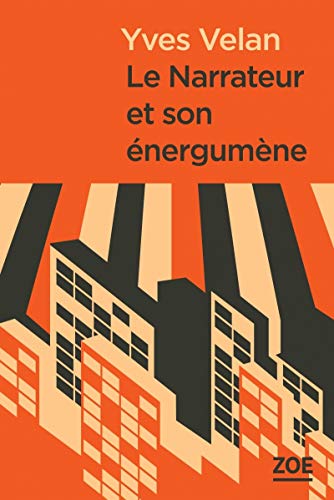 Imagen de archivo de Le narrateur et son nergumne [Broch] Velan, Yves et Antonietti, Pascal a la venta por BIBLIO-NET