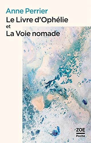 Stock image for Le livre d'Ophlie et La voie nomade [Poche] Perrier, Anne et Jakubec, Doris for sale by BIBLIO-NET