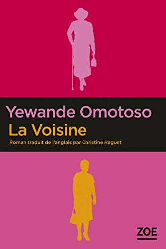 Stock image for La Voisine [Broch] Omotoso, Yewande et Raguet, Christine for sale by BIBLIO-NET