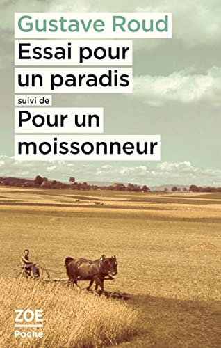 Stock image for Essai pour un paradis suivi de Pour un moissonneur for sale by medimops