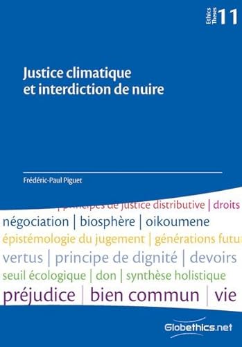 Stock image for Justice climatique et interdiction de nuire: Volume 11 (Globethics.net Theses Series) for sale by WorldofBooks