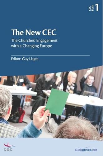 Stock image for The New CEC: The Churches' Engagement with a Changing Europe: Volume 1 (Globethics.net CEC Flash) for sale by Revaluation Books