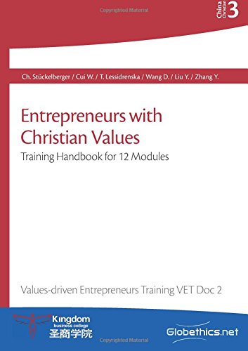 Stock image for Entrepreneurs with Christian Values: Handbook for 12 Modules with a Focus on China: Volume 3 (Globethics.net China Christian) for sale by Revaluation Books