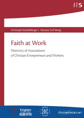 Stock image for Faith at Work: Directory of Christian Entrepreneurs and Workers: Volume 5 (China Christian Series) for sale by Revaluation Books