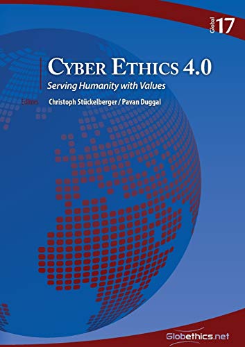 Stock image for Cyber Ethics 4.0: Serving Humanity with Values (Globethics Global Series) for sale by Lucky's Textbooks