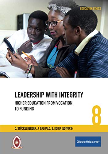 Stock image for Leadership with Integrity: Higher Education from Vocation to Funding (Globethics Education Ethics Series) for sale by Lucky's Textbooks