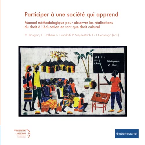 Stock image for Participer  une socit qui apprend: Manuel mthodologique pour observer les ralisations du droit  l?ducation en tant que droit culturel (Globethics Co-Publications & Other) (French Edition) for sale by Lucky's Textbooks