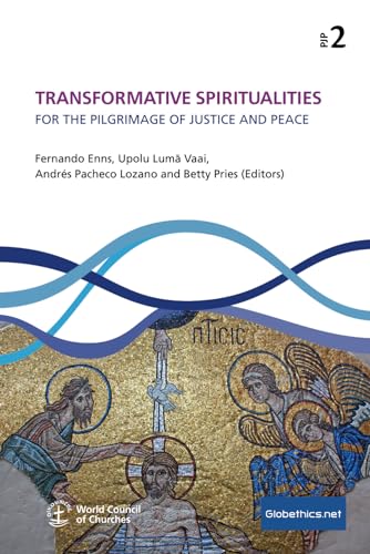 Stock image for Transformative Spiritualities: For The Pilgrimage Of Justice And Peace (Globethics Co-Publications Series PJP) for sale by GF Books, Inc.